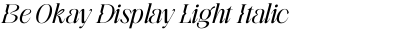 Be Okay Display Light Italic